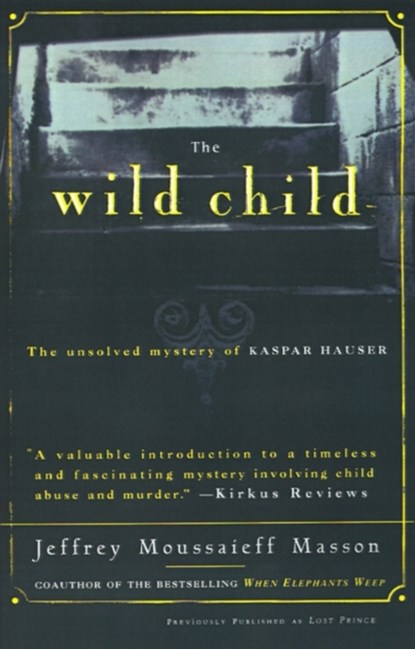 The Wild Child, Jeffrey Masson - Paperback - 9780684830964