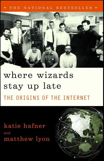 Where Wizards Stay Up Late, Katie Hafner - Paperback - 9780684832678