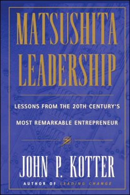 Matsushita Leadership, John P. Kotter - Gebonden - 9780684834603