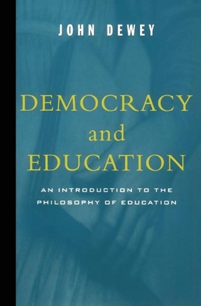 Democracy And Education, John Dewey - Paperback - 9780684836317