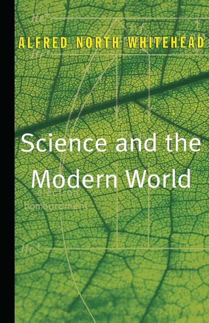 Science and the Modern World, Alfred North Whitehead - Paperback - 9780684836393