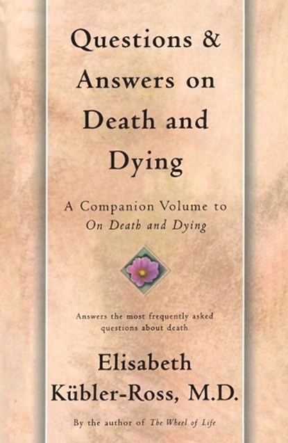 Questions and Answers on Death and Dying, Elisabeth Kubler-Ross - Paperback - 9780684839370