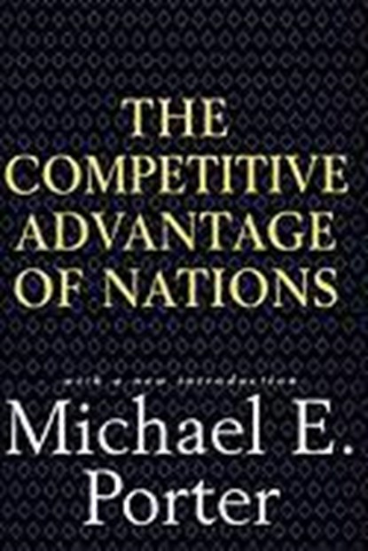 Competitive Advantage of Nations, Michael E. Porter - Gebonden - 9780684841472