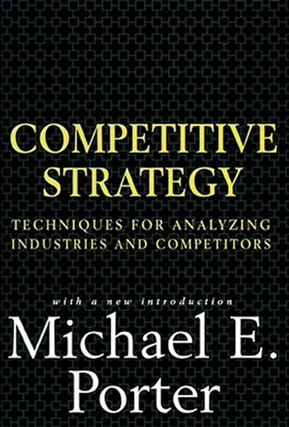 Competitive Strategy, Michael E. Porter - Gebonden - 9780684841489