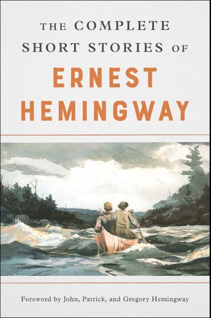 The Complete Short Stories Of Ernest Hemingway, Ernest Hemingway - Paperback - 9780684843322