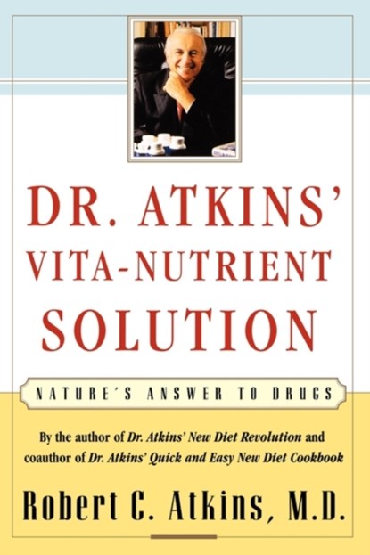 Dr. Atkins' Vita-Nutrient Solution, ROBERT C.,  M.D. Atkins - Paperback - 9780684844886