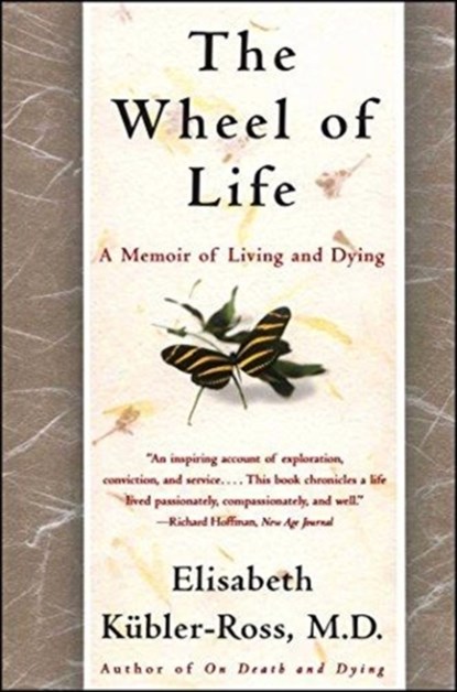 The Wheel of Life, Elisabeth Keubler-Ross - Paperback - 9780684846316