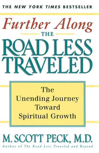 Further Along the Road Less Traveled, M. Scott Peck - Paperback - 9780684847238