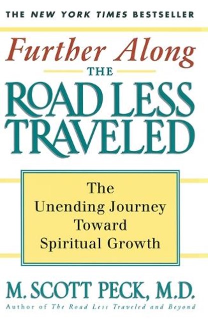 Further Along the Road Less Traveled, M. Scott Peck - Paperback - 9780684847238