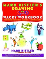 Drawing in 3D Wacky Workbook - Mark Kistler - 9780684853376