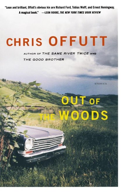 Out of the Woods, Chris Offutt - Paperback - 9780684853765