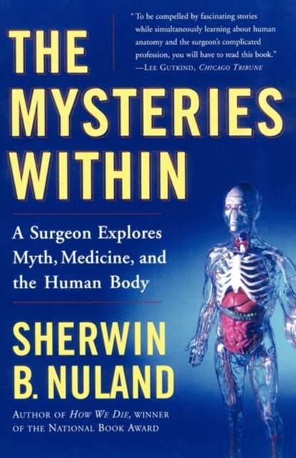 The Mysteries Within, Sherwin B. Nuland - Paperback - 9780684854878