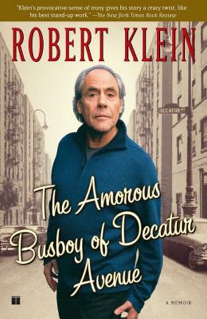 The Amorous Busboy of Decatur Avenue: A Child of the Fifties Looks Back, Robert Klein - Paperback - 9780684854892