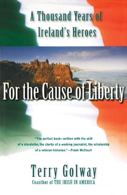 For the Cause of Liberty, Terry Golway - Paperback - 9780684855578