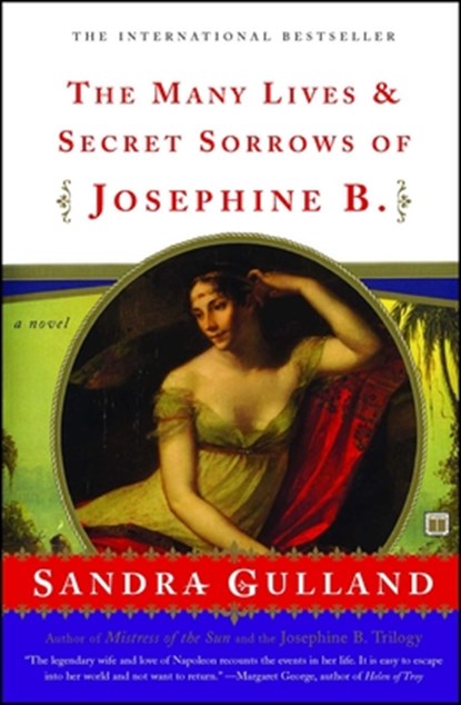 The Many Lives & Secret Sorrows of Josephine B, Sandra Gulland - Paperback - 9780684856063