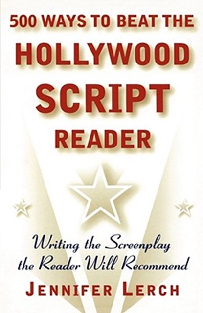 500 Ways to Beat the Hollywood Scriptwriter, Jennifer M. Lerch - Paperback - 9780684856407