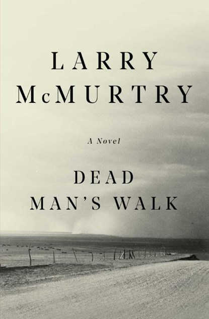 Dead Man's Walk, Larry McMurtry - Paperback - 9780684857541
