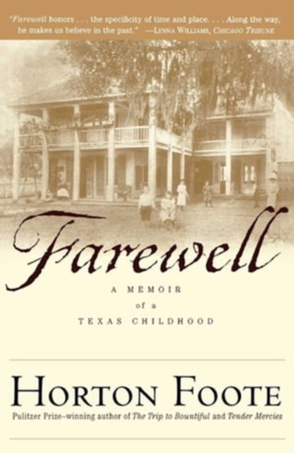 Farewell, Horton Foote - Ebook - 9780684863405