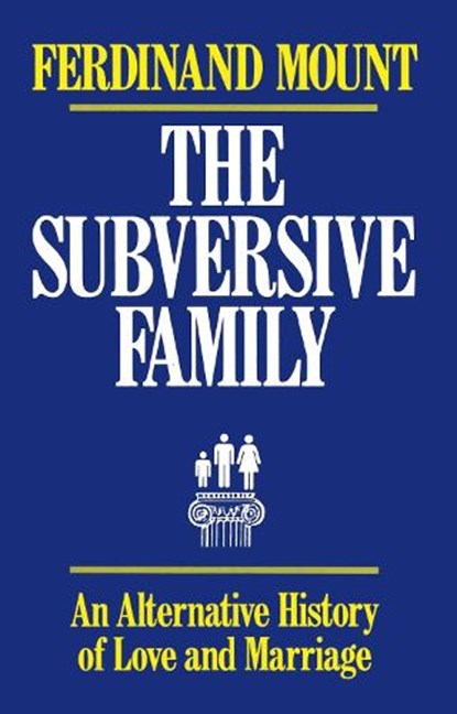 Subversive Family, Ferdinand Mount - Paperback - 9780684863856
