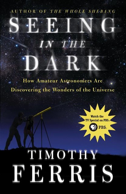 Seeing in the Dark, Timothy Ferris - Paperback - 9780684865805