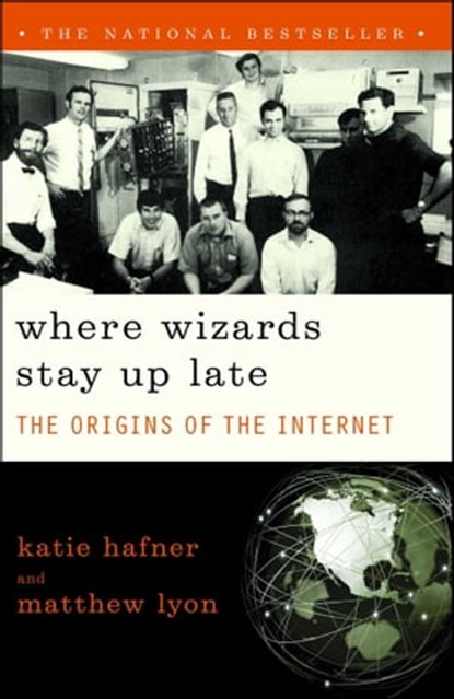 Where Wizards Stay Up Late, Matthew Lyon ; Katie Hafner - Ebook - 9780684872162