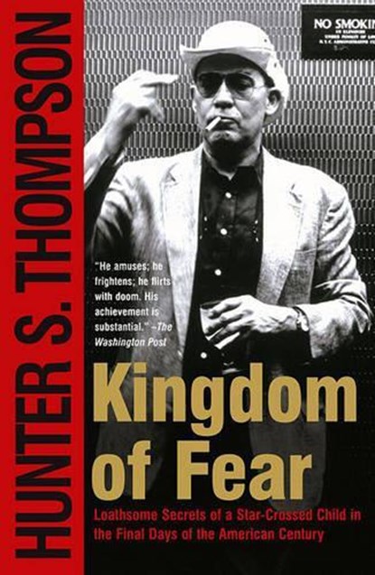 KINGDOM OF FEAR, THOMPSON,  Hunter S. - Paperback - 9780684873244