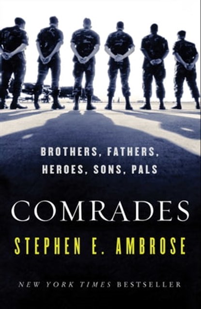 Comrades, Stephen E. Ambrose - Ebook - 9780684873916