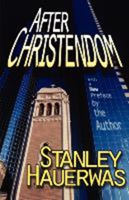 After Christendom?, HAUERWAS,  Stanley - Paperback - 9780687009299