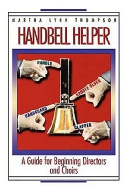 Handbell Helper, Martha Lynn Thompson - Paperback - 9780687020867