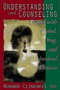 Understanding and Counseling Persons with Alcohol, Drug and Behavioral Addictions | Howard Clinebell | 