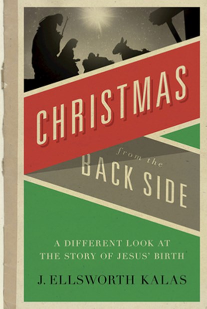 Christmas from the Back Side, J. Ellsworth Kalas - Paperback - 9780687027064