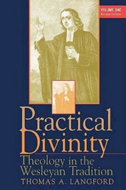 Practical Divinity, Thomas A. Langford - Paperback - 9780687073825