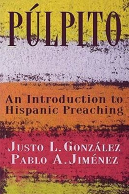An Introduction to Hispanic Preaching, Justo L. Gonzalez - Paperback - 9780687088508