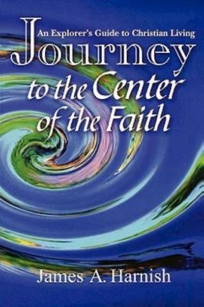 Journey Center Christian Faith, HARNISH JAMES A - Paperback - 9780687098439