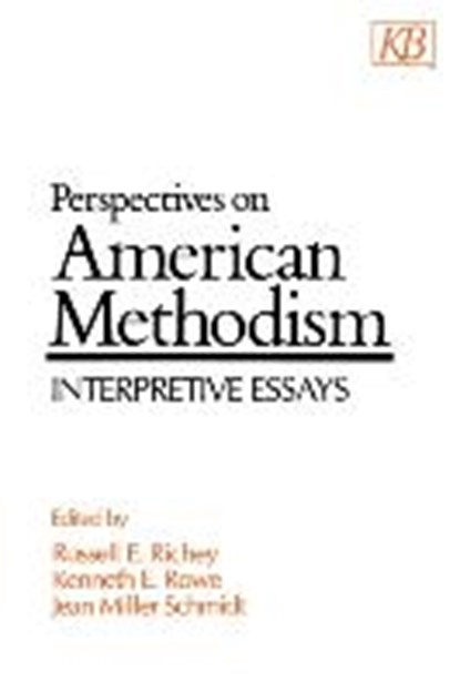 Perspectives on American Methodism, RICHEY,  Russell E. ; Rowe, Kenneth E. ; Schmidt, Jean Miller - Paperback - 9780687307821