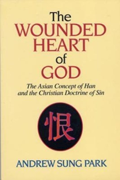 The Wounded Heart of God, Andrew Sung Park - Paperback - 9780687385362