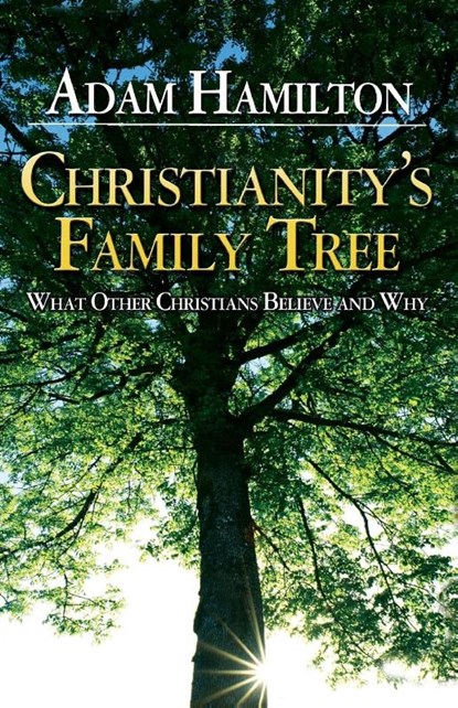 Christianity's Family Tree Participant's Guide, Adam Hamilton - Paperback - 9780687491162