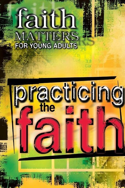 Practicing the Faith, Abingdon Press - Paperback - 9780687493708