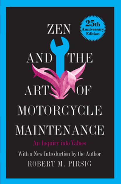 Zen and the Art of Motorcycle Maintenance, Robert M. Pirsig - Paperback - 9780688002305