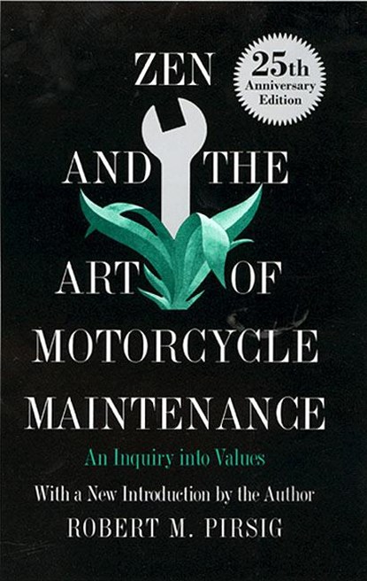 Zen and the Art of Motorcycle Maintenance, Robert M. Pirsig - Paperback - 9780688002305