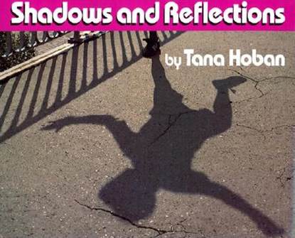 Shadows and Reflections, Tana Hoban - Gebonden - 9780688070892