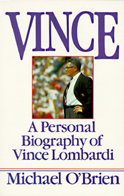 Vince: Lessons to Lead and Succeed in a Knowledge-Based ., Michael O'Brien - Paperback - 9780688092047