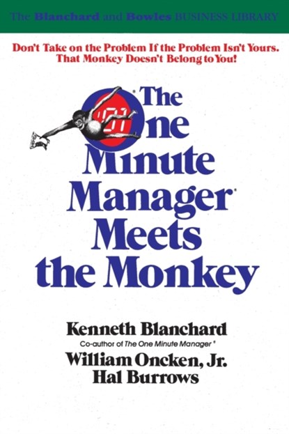 The One Minute Manager Meets the Monkey, Kenneth H. Blanchard - Paperback - 9780688103804