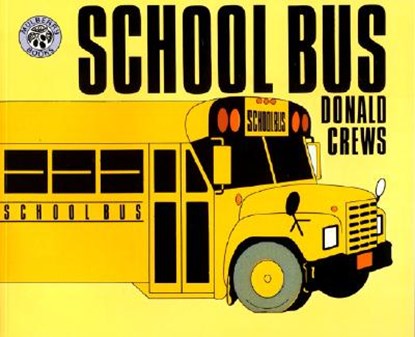 School Bus: for the Buses, the Riders and the Watchers, Donald Crews - Paperback - 9780688122676