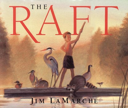 The Raft, Jim LaMarche - Gebonden - 9780688139773