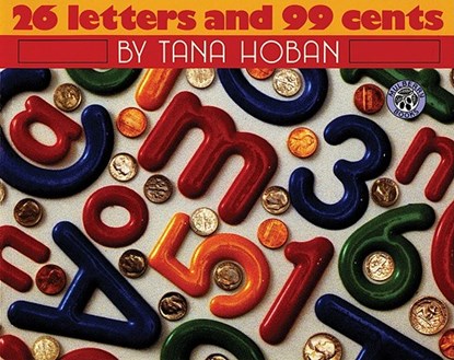 26 Letters and 99 Cents, Tana Hoban - Paperback - 9780688143893