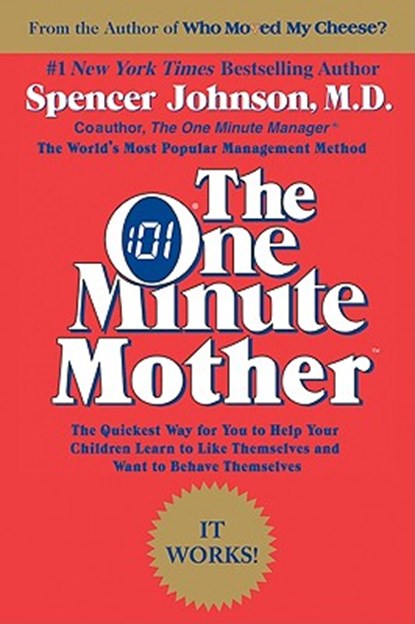 The One Minute Mother, Spencer Johnson - Paperback - 9780688144043