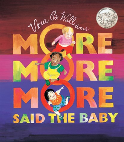 "More More More," Said the Baby, Vera B Williams - Gebonden - 9780688156343