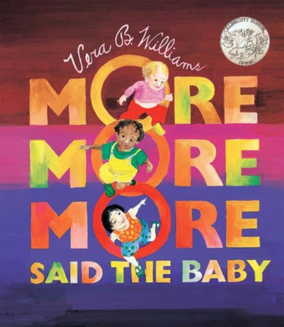 "More More More," Said the Baby, Vera B Williams - Gebonden - 9780688156343