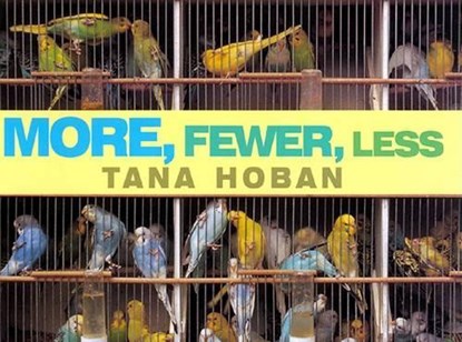 More, Fewer, Less, Tana Hoban - Gebonden - 9780688156930